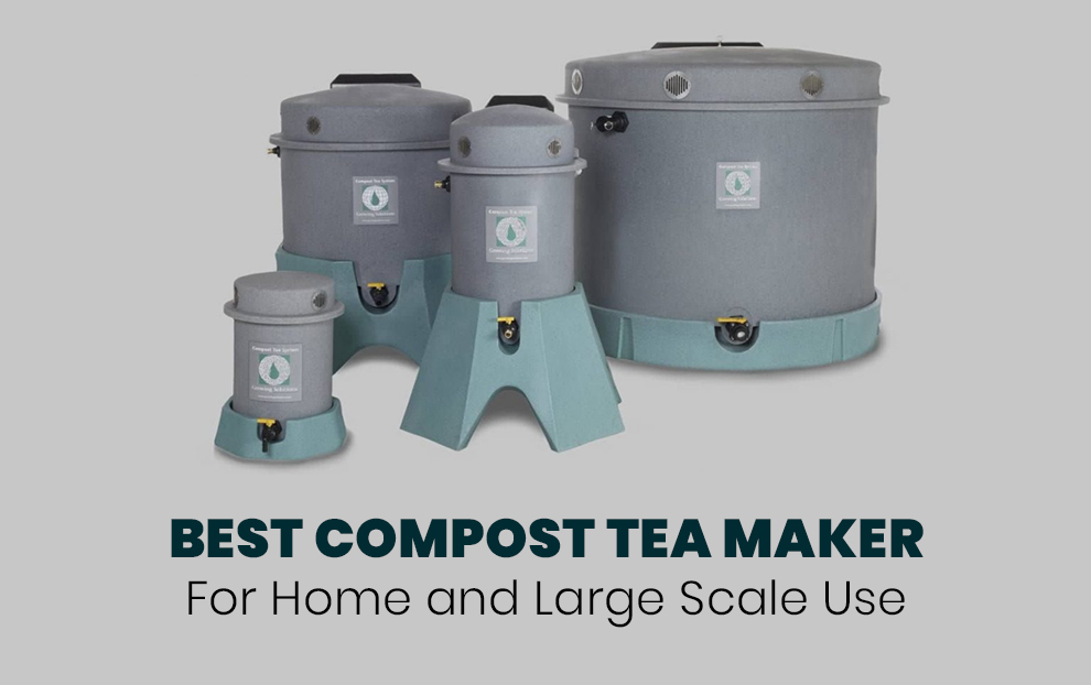 Best Compost Tea Maker