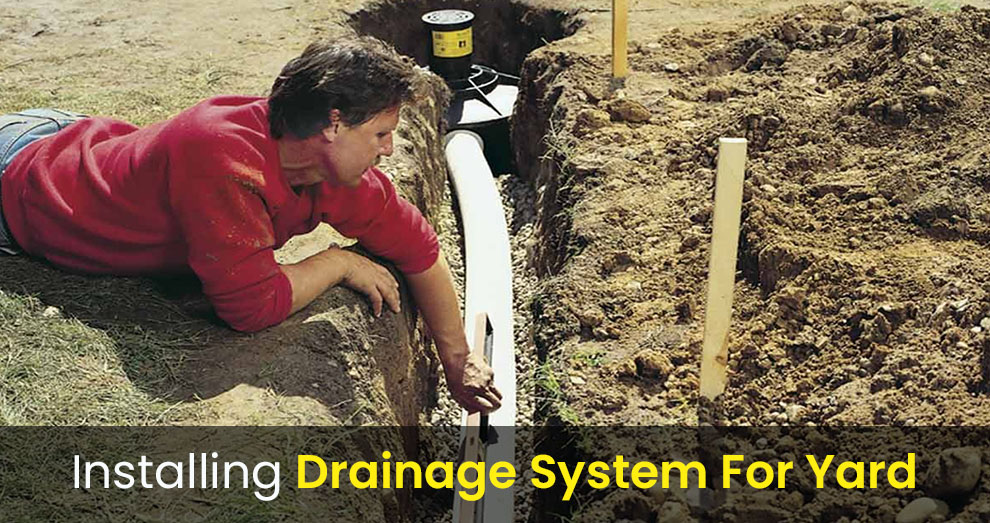 Installing Drainage system for yard 