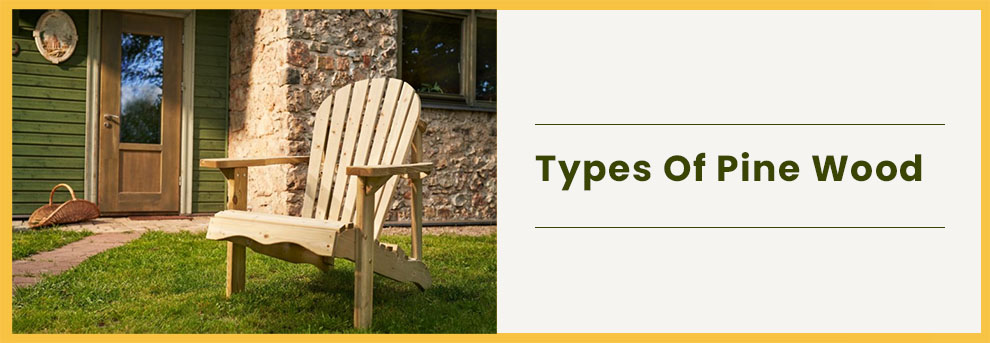 Types of pine wood