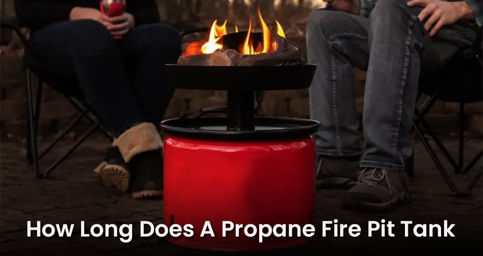 How Long Does A Propane Fire Pit Tank 